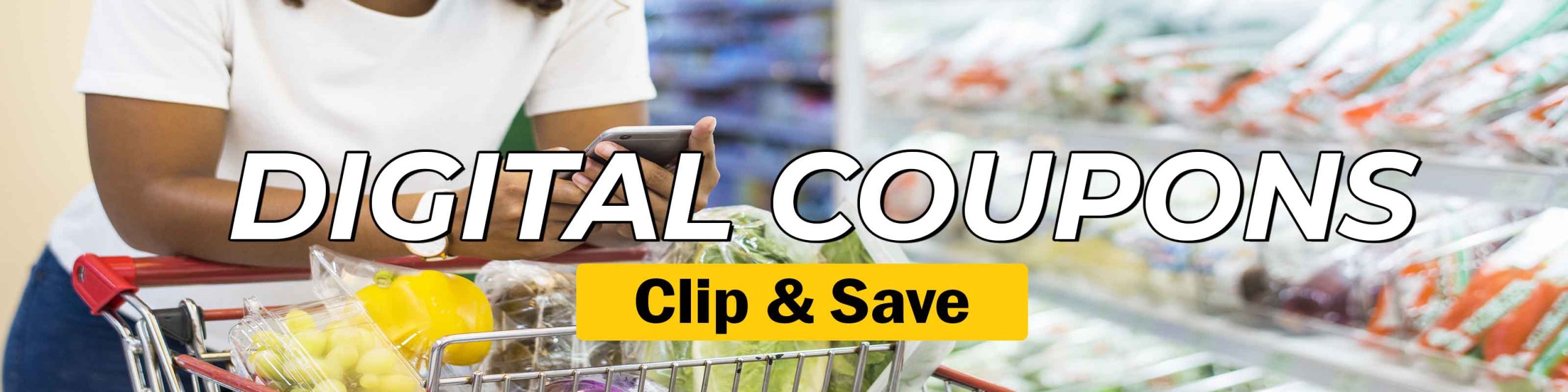 Save more with Digital Coupons